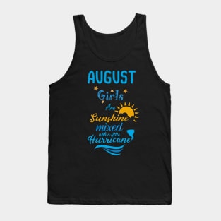 August Girls Are Sunshine Mixed With A Little Hurricane Tank Top